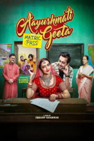 Aayushmati Geeta Matric Pass (2024) Hindi HD JioHotstar