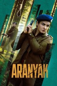 Aranyak (2021) Hindi Season 1 Complete Netflix