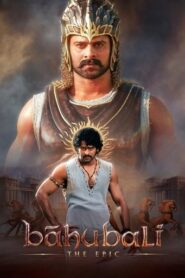 Bāhubali: The Epic (2025) Hindi Dubbed Netflix