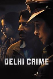 Delhi Crime (2025) Hindi Season 3 Complete Netflix