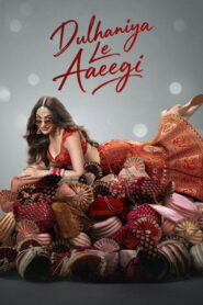 Dulhaniya Le Aaeegi (2026) Hindi HDTC
