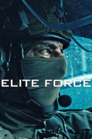 Elite Force (2026) Hindi Season 1 Complete Netflix