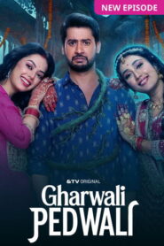Gharwali Pedwali (2025) Hindi Season 1 Complete