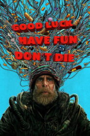 Good Luck Have Fun Don’t Die (2025) Hindi Dubbed AMZN