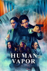Human Vapor (2026) Hindi Season 1 Complete Netflix