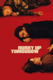 Hurry Up Tomorrow (2025) Hindi Dubbed
