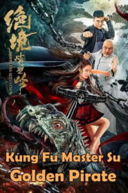 Kung Fu Master Su Golden Pirate (2022) Hindi Dubbed
