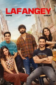 Lafangey – Sapne, Dosti, Duniya (2025) HIndi Season 1 Complete