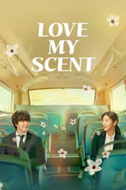 Love My Scent (2023) Hindi Dubbed