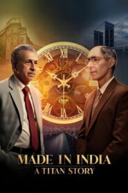 Made in India – A Titan Story (2026) Hindi Season 1 Complete AMZN
