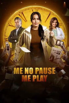 Me No Pause Me Play (2025) Hindi HD Poster