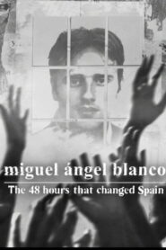 Miguel A ngel Blanco: The 48 Hours that Changed Spain (2026) Hindi Dubbed Netflix