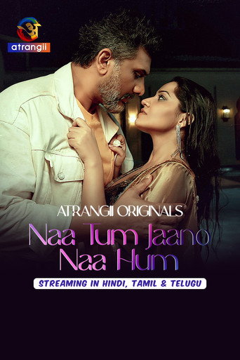 Naa Tum Jaano Naa Hum (2025) Part 2 Atrangii Original Poster