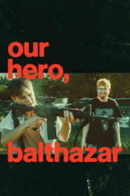 Our Hero, Balthazar (2026) Hindi Dubbed