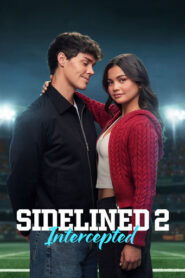 The Bad Boy and Me 2 [Sidelined 2: Intercepted] (2025) Hindi Dubbed AMZN