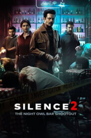 Silence 2: The Night Owl Bar Shootout (2024) Hindi HD Zee5