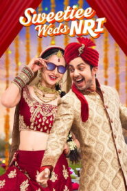 Sweetiee Weds NRI (2017) Hindi HD