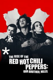 The Rise of the Red Hot Chili Peppers: Our Brother Hillel (2026) Hindi Dubbed Netflix