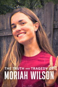 The Truth and Tragedy of Moriah Wilson (2026) HIndi Dubbed Netflix