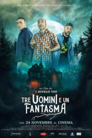 Three Man And A Ghost 2022 Hindi Dubbed