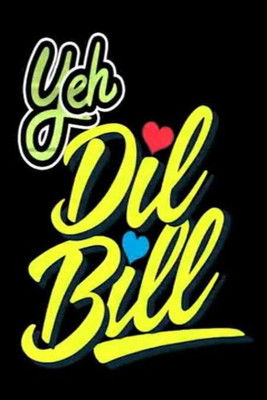 Yeh Dil Bill (2025) Hindi HD Poster