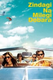Zindagi Na Milegi Dobara (2011) Hindi HD