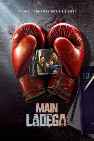 Main Ladega (2024) Hindi HD JioHotstar